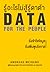 รู้อะไรไม่สู้ รู้ดาต้า Data for the People
