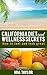 California Diet and Wellness Secrets: 15 Tips to Look and Feel Great!