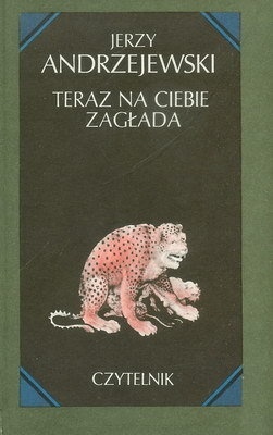 Teraz na ciebie zagłada (Hardcover)