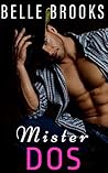Mister Dos: A Short Story Series (Mister, Mister, #2) Mister Dos: A Short Story Series (Mister, Mister, #2)