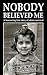 Nobody believed me: A harrowing true story of abuse survival