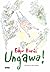 Ungawa! by Edgar Burås