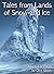 Tales from Lands of Snow an...