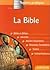 La Bible : Histoire, Textes...