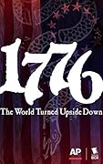 1776: The World Turned Upside Down