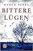 Bittere Lügen: Roman