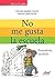 No me gusta la escuela. Ent...