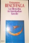 La filosofia in trentadue favole La filosofia in trentadue favole