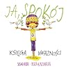 Ja, Spokój. Księga uważności by Susan Verde