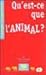 Qu'est-ce que l'Animal ?