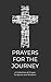 Prayers for the Journey: A ...