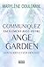 Communiquez facilement avec votre ange gardien, avec vos guides, avec vos défunts (French Edition)