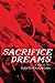 Sacrifice Dreams by David Chapman