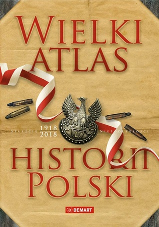 Wielki atlas historii Polski (Hardcover)