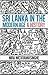 Sri Lanka in the Modern Age: A History