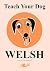 Teach your Dog Welsh