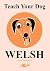 Teach your Dog Welsh by Anne Cakebread