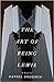The Art of Being Lewis