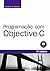 Programação com Objective-C