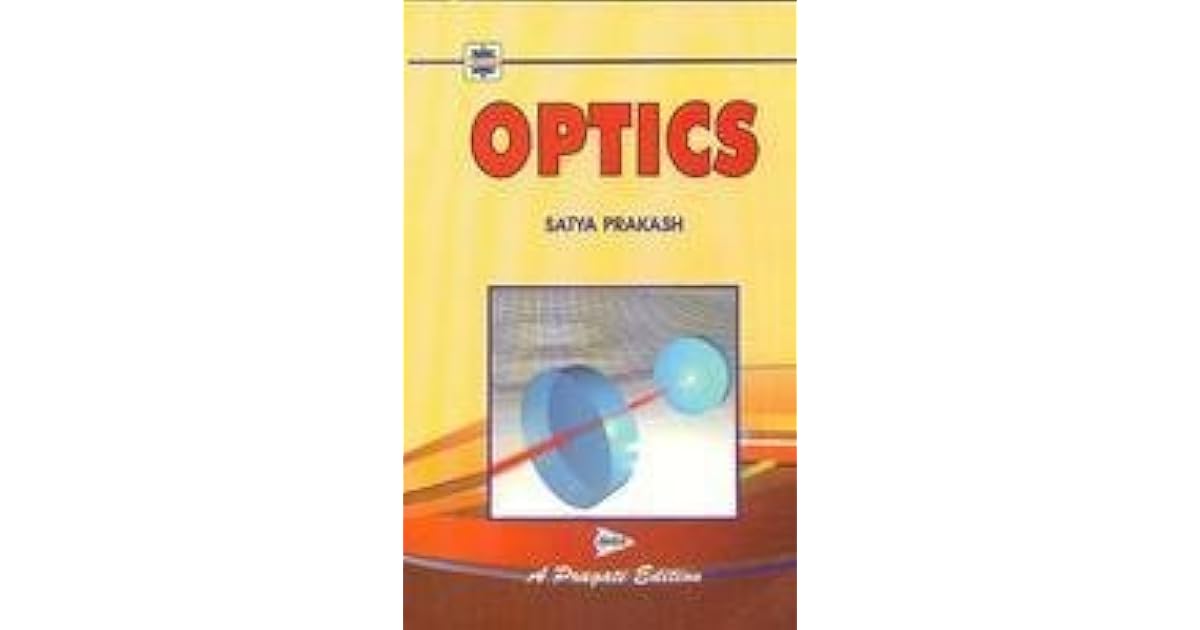Optics....Satya prakash by Satya Prakash