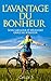 L’avantage du Bonheur: Soye...