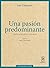 Una pasión predominante by José Zalaquett