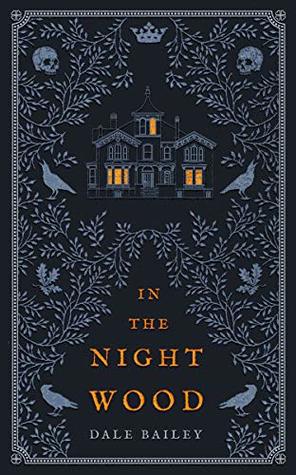 In the Night Wood: A Shirley Jackson Award Nominated Gothic Horror Novel