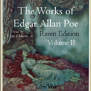 The Works of Edgar Allan Poe: Raven Edition, Volume 2