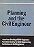 Planning and the civil engineer: Proceedings of a joint conference of the American Society of Civil Engineers, the Canadian Society for Civil ... held in Torquay 20-25 September 1981