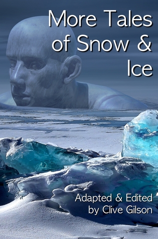 More Tales Of Snow & Ice (Tales from the World's Firesides - Europe Book 8)