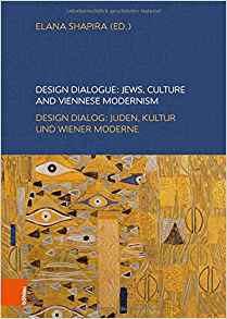 Design Dialogue / Design Dialog: Jews, Culture and Viennese Modernism / Juden, Kultur Und Wiener Moderne