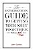 The Entrepreneur's Guide To Getting Your Shit Together Volume Two
