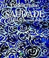 Saudade. El jardín de las rosas azules by Cristina Merino