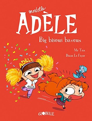 Big Bisous Baveux Mortelle Adele 13 By Mr Tan Big Bisous Baveux Mortelle Adele 13 By Mr Tan