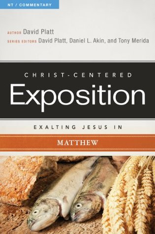 Exalting Jesus in Matthew (Christ-Centered Exposition Commentary Book 2)