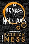 De hombres a monstruos by Patrick Ness