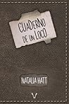 Cuaderno de un loco by Natalia Hatt