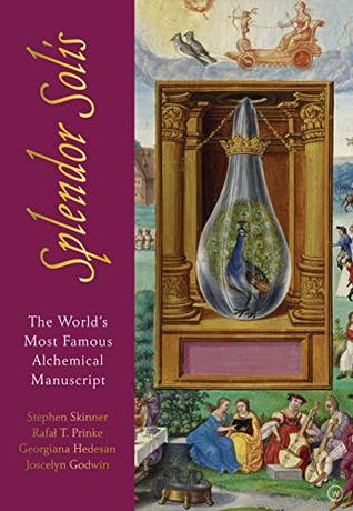 Splendor Solis: The World's Most Famous Alchemical Manuscript (Kindle Edition)