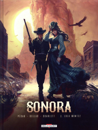 Sonora, tome 2 : Lola Montez