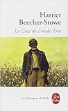 La Case de L'Oncle Tom by Elizabeth Harriet Beecher-S...