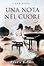 Una nota nel cuore (vol.1):...