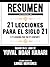 21 Lecciones Para El Siglo 21 (21 Lessons For The 21 Century): Resumen Del Libro De Yuval Noah Harari