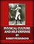 Physical Culture and Self-Defense (Extended Edition)
