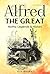 ALFRED THE GREAT by KIV Books