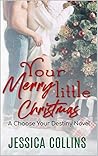 Your Merry Little Christmas (Choose Your Destiny Series, #1) Your Merry Little Christmas (Choose Your Destiny Series, #1)