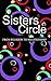 Sisters Circle: From Religi...