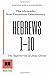 The Alexander New Testament Commentary Hebrews 1-10 by Kim J. Alexander