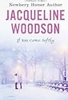 If You Come Softly by Jacqueline Woodson