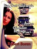 Bug Out! California Book 12: Globalist Revenge