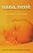 Nana, Nenê